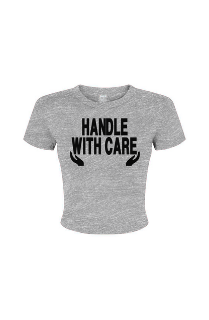Handle with Care Women's Micro Rib Baby Tee