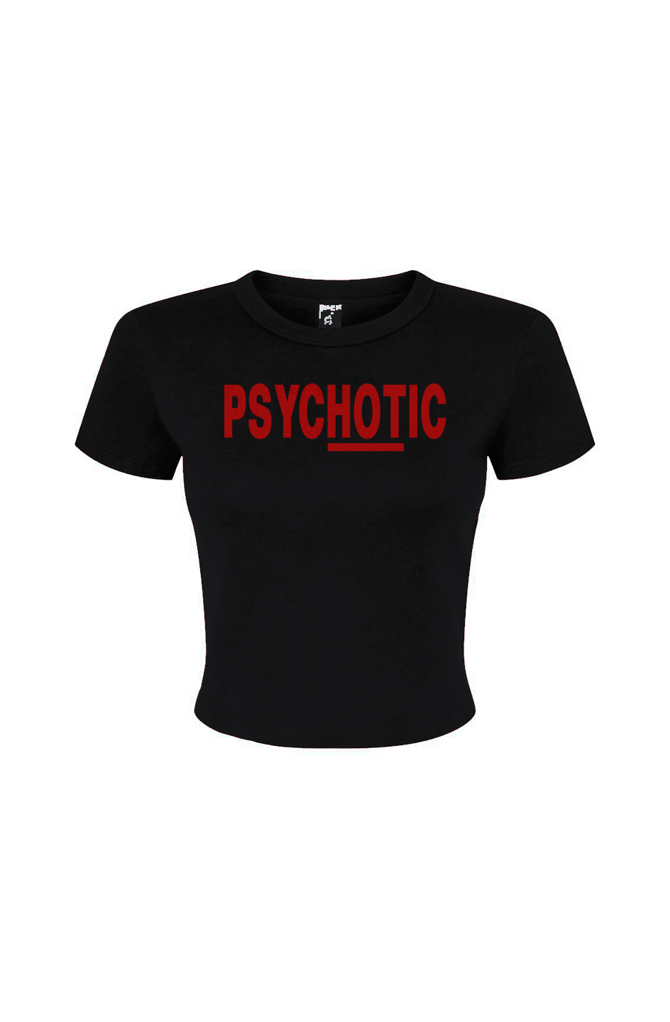 Psychotic Hot Women's Micro Rib Baby Tee