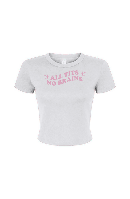 All Tits No Brains Women's Micro Rib Baby Tee