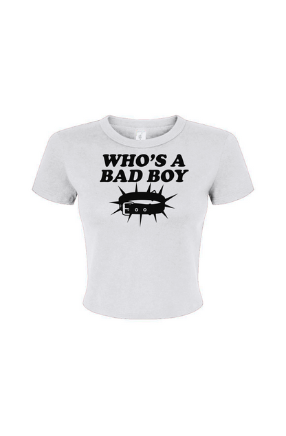 Whos a Bad Boy Women's Micro Rib Baby Tee