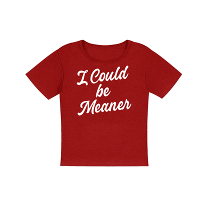 Could be Meaner Women's Micro Rib Baby Tee